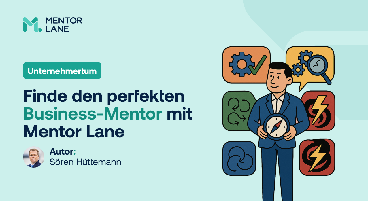 Mentoring für Unternehmer: Finde den perfekten Business-Mentor mit Mentor Lane