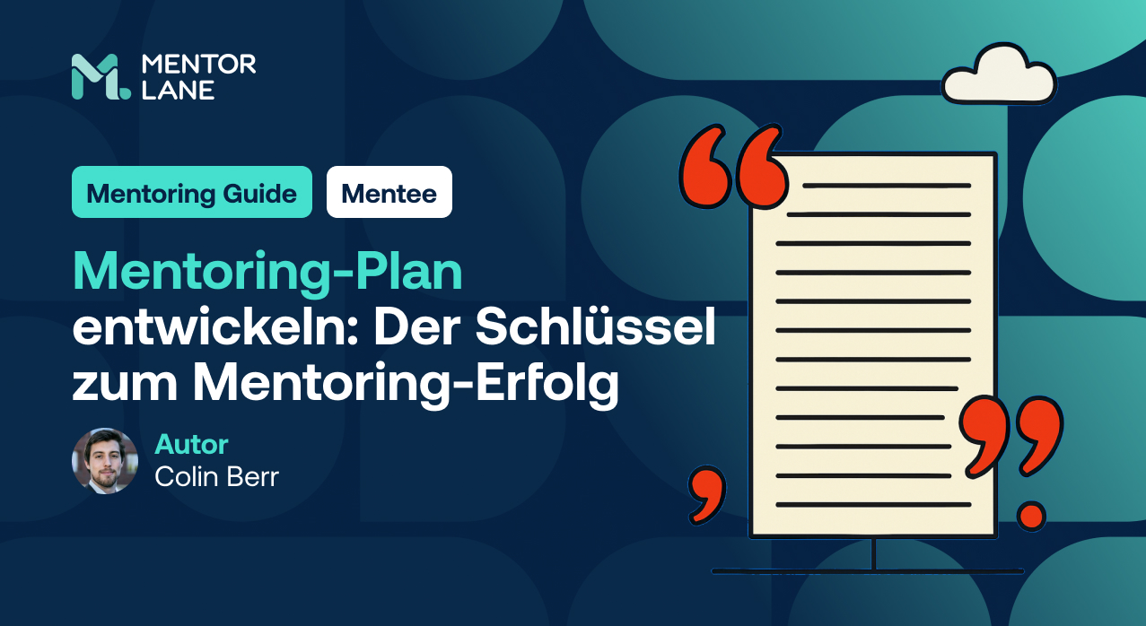 Mentoring-Plan entwickeln: Der Schlüssel zum Mentoring-Erfolg