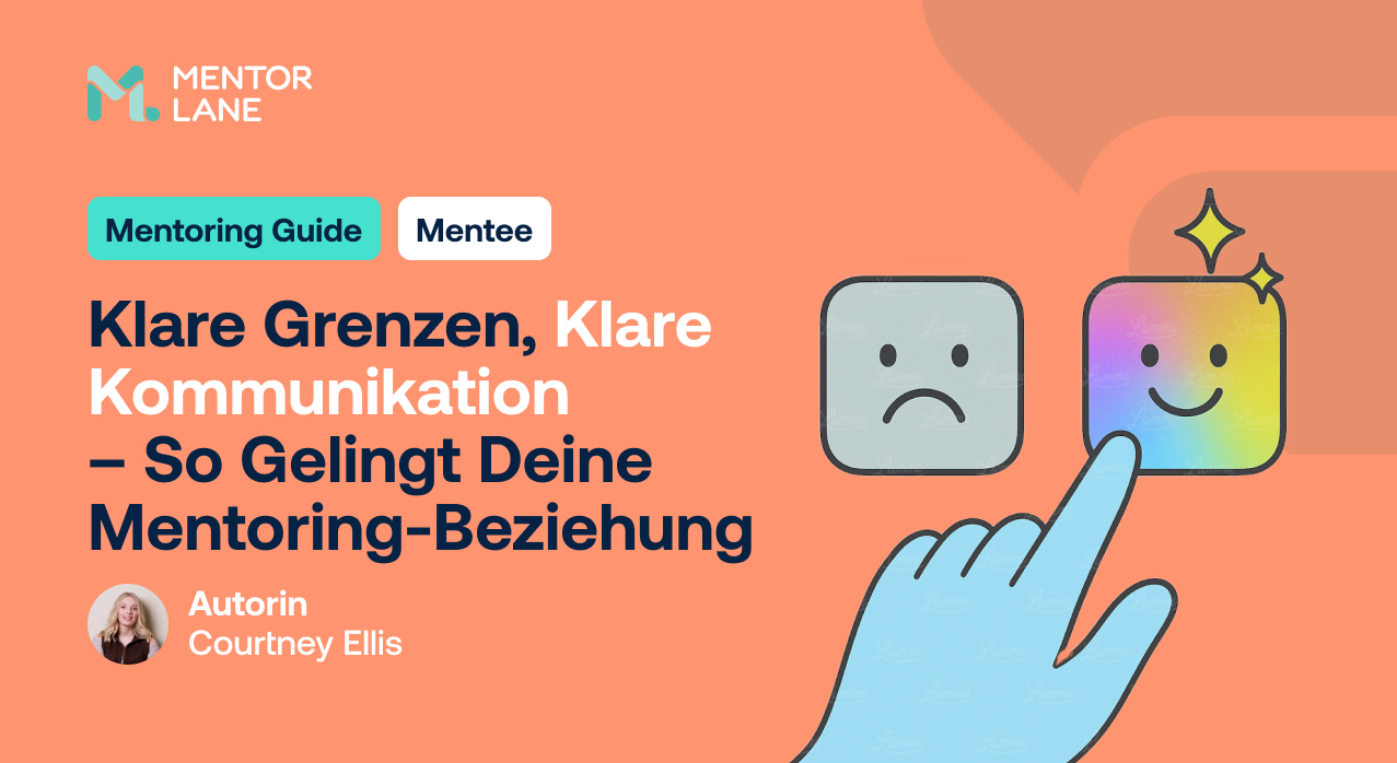 Klare Grenzen, klare Kommunikation – so gelingt deine Mentoring-Beziehung