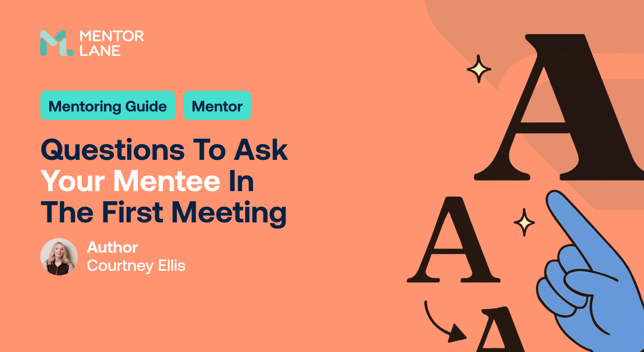Questions to Ask Your Mentee in the First Meeting