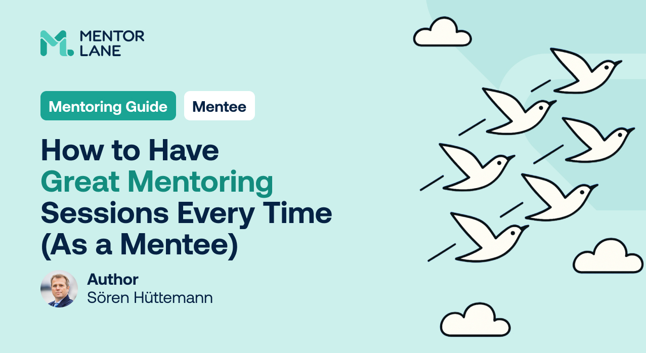So gestaltest du jedes Mentoring-Treffen als Mentee optimal