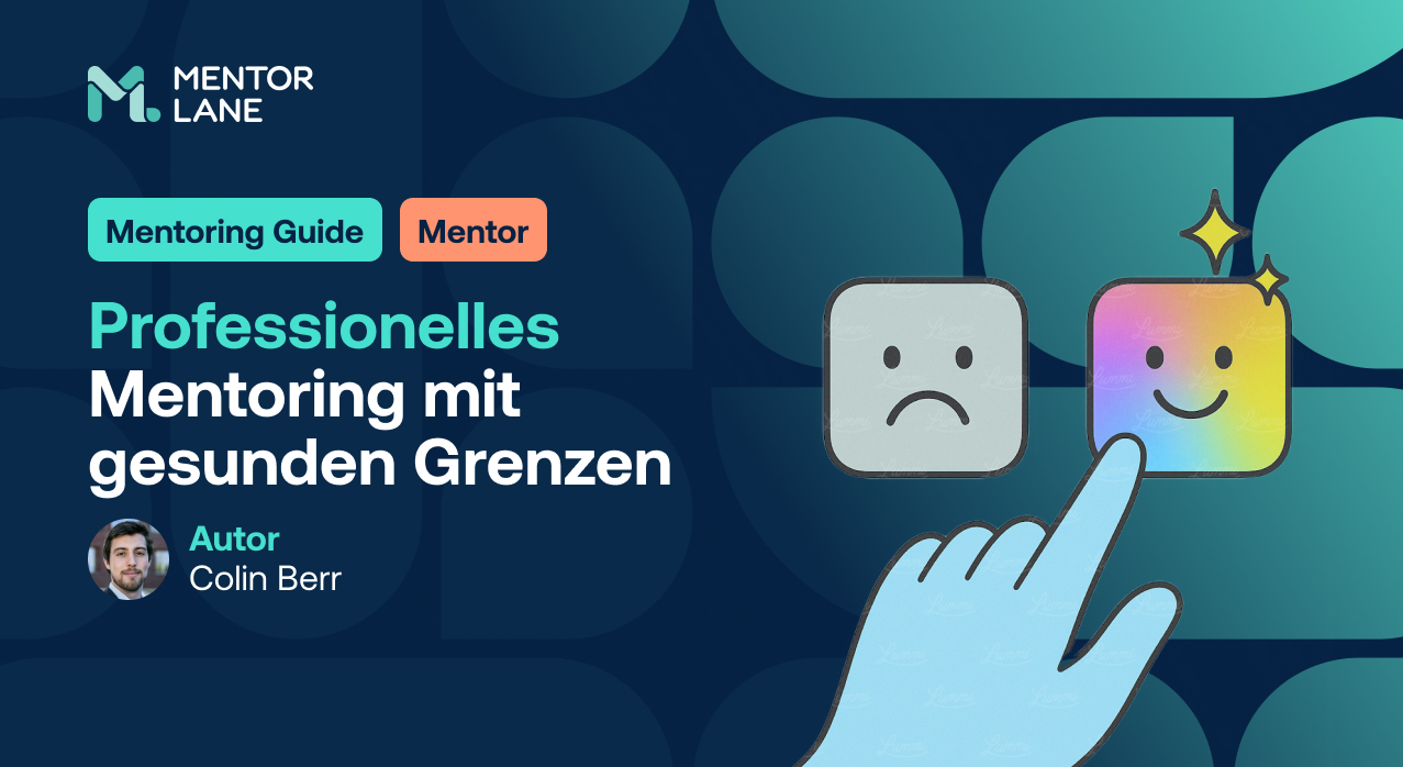 Wie man Mentees unterstützt: Professionelles Mentoring mit gesunden Grenzen