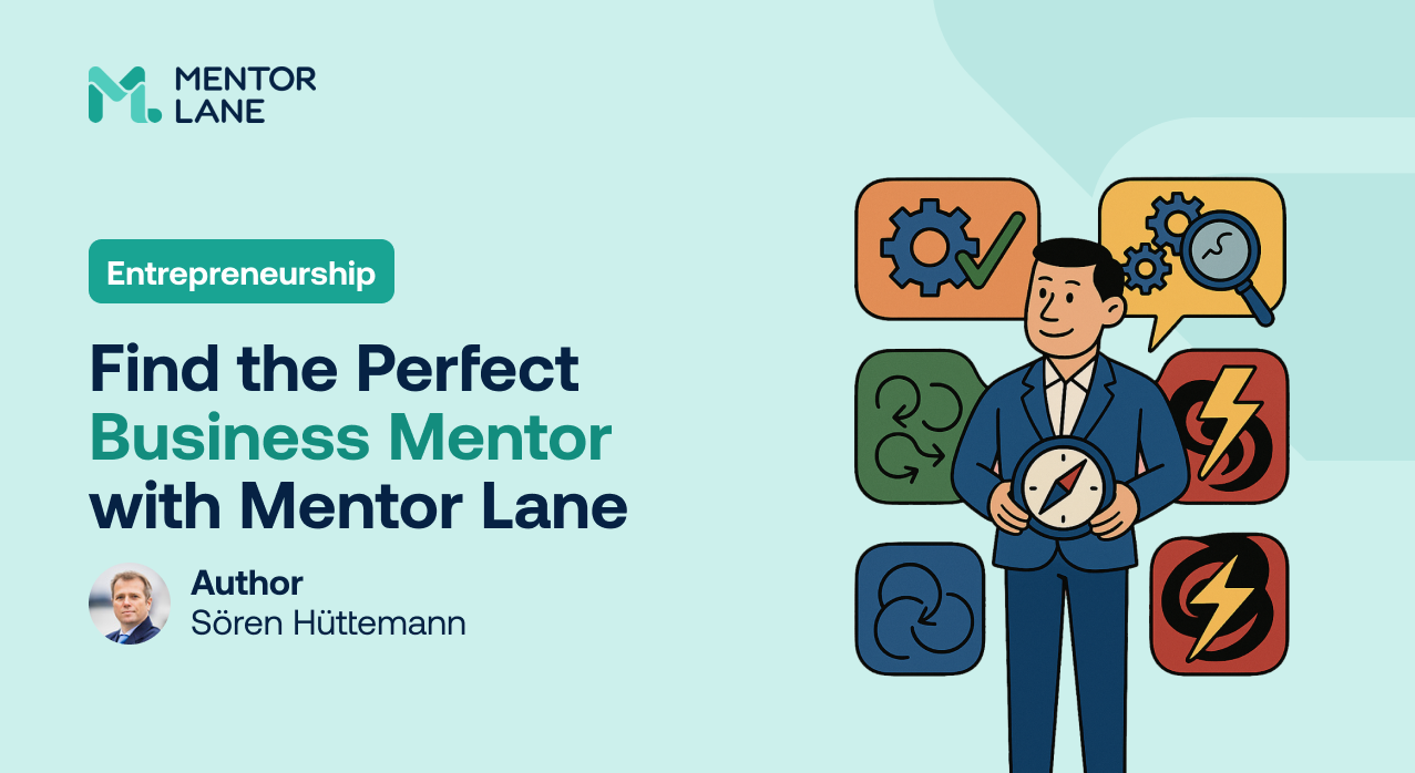 Mentoring für Unternehmer: Finde den perfekten Business-Mentor mit Mentor Lane