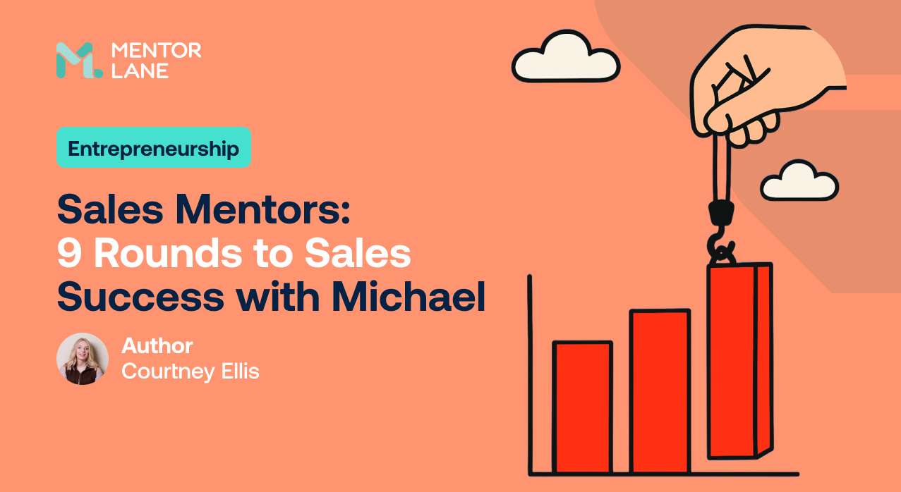 Sales Mentors: A 9-Round Guide to Sales Success with Michael Silberberger