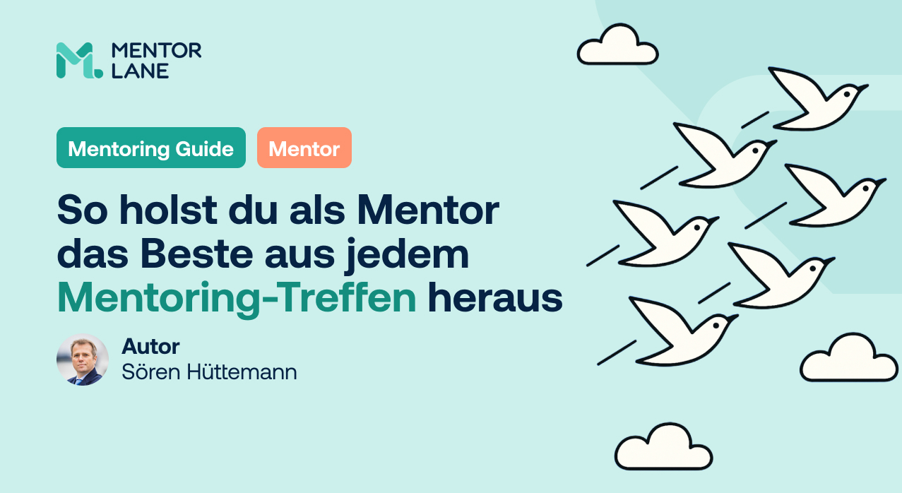 So holst du als Mentor das Beste aus jedem Mentoring-Treffen heraus