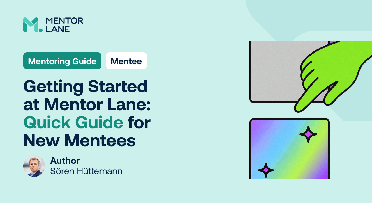 Schnellstart bei Mentor Lane: Finde deinen perfekten Mentor