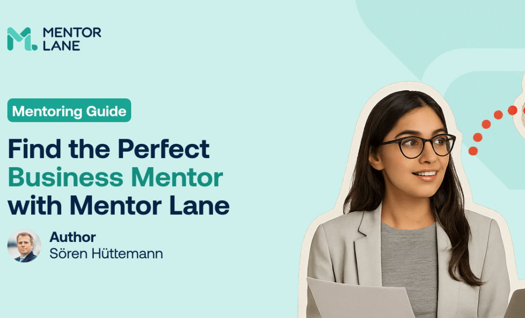 Entrepreneur Mentoring: Find the Perfect Business Mentor with Mentor Lane
