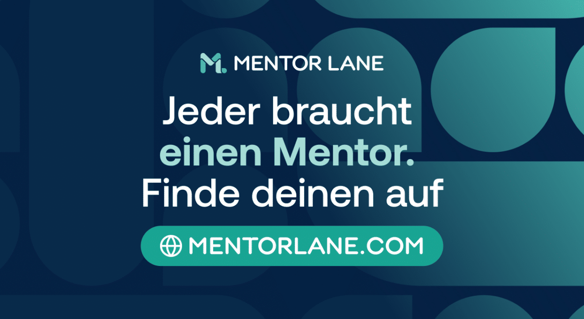 Dark blue and teal geometric background with text: "Everyone needs a mentor. Find yours at MENTORLANE.COM." The logo above represents Mentor Lane.